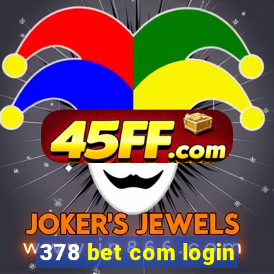 378 bet com login